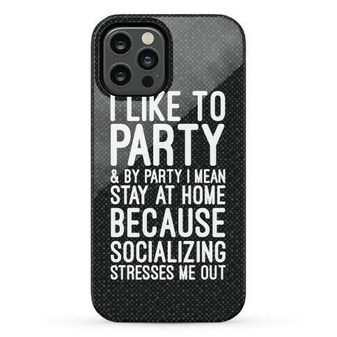 Socializing Stresses Me Out Phone Case